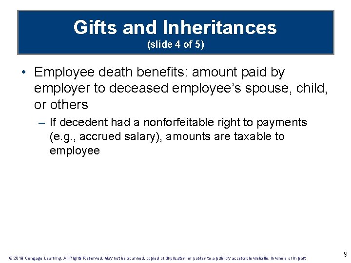 Gifts and Inheritances (slide 4 of 5) • Employee death benefits: amount paid by