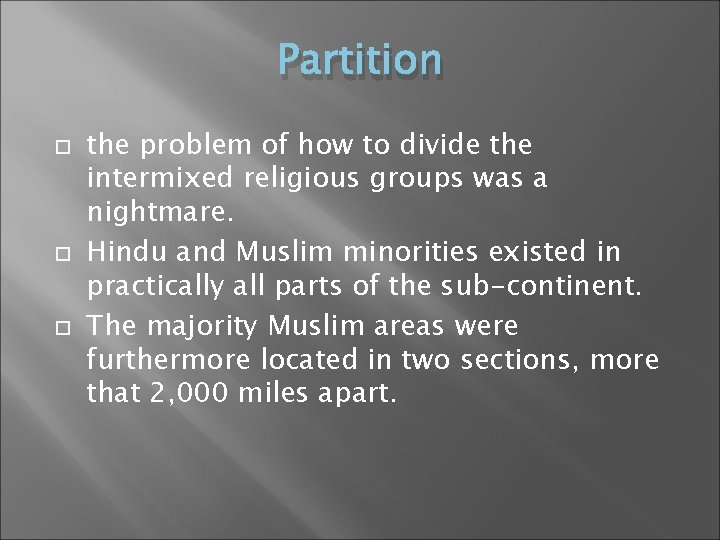 Partition the problem of how to divide the intermixed religious groups was a nightmare.