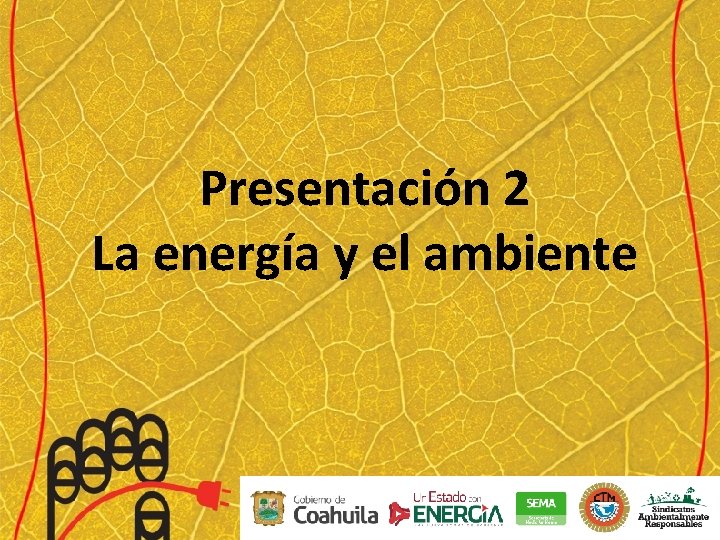 Presentación 2 La energía y el ambiente 