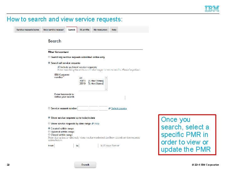 How to search and view service requests: Once you search, select a specific PMR