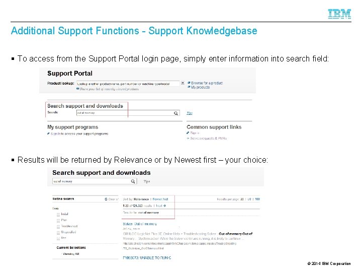 Additional Support Functions - Support Knowledgebase § To access from the Support Portal login