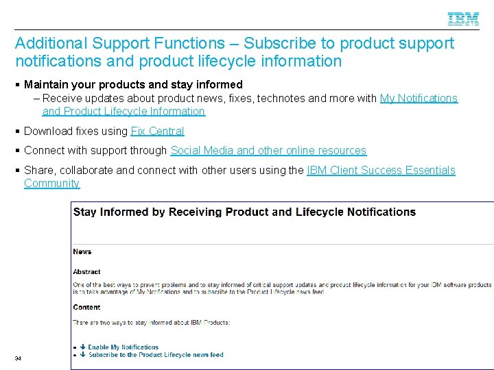 Additional Support Functions – Subscribe to product support notifications and product lifecycle information §