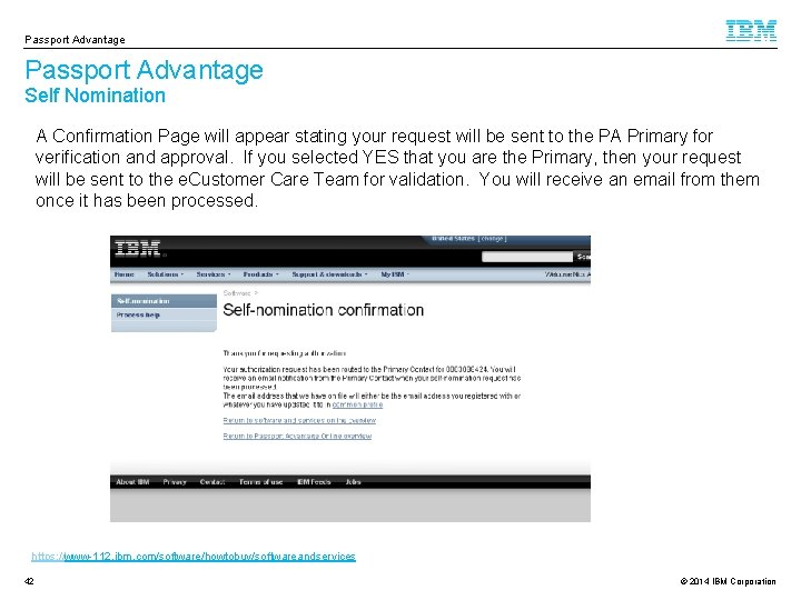 Passport Advantage Self Nomination A Confirmation Page will appear stating your request will be