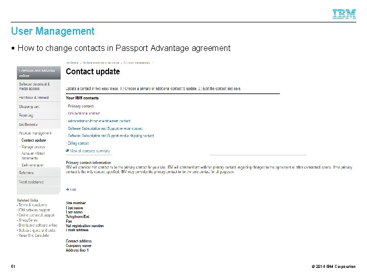 User Management § How to change contacts in Passport Advantage agreement 51 © 2014