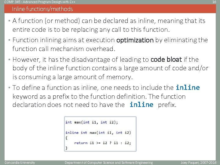 COMP 345 - Advanced Program Design with C++ 16 Inline functions/methods • A function