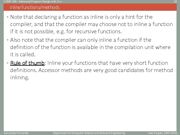 COMP 345 - Advanced Program Design with C++ 18 Inline functions/methods • Note that