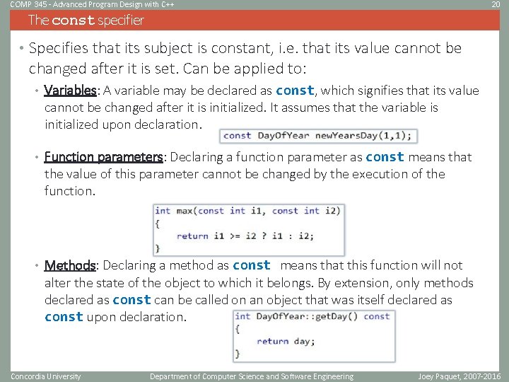 COMP 345 - Advanced Program Design with C++ 20 The const specifier • Specifies