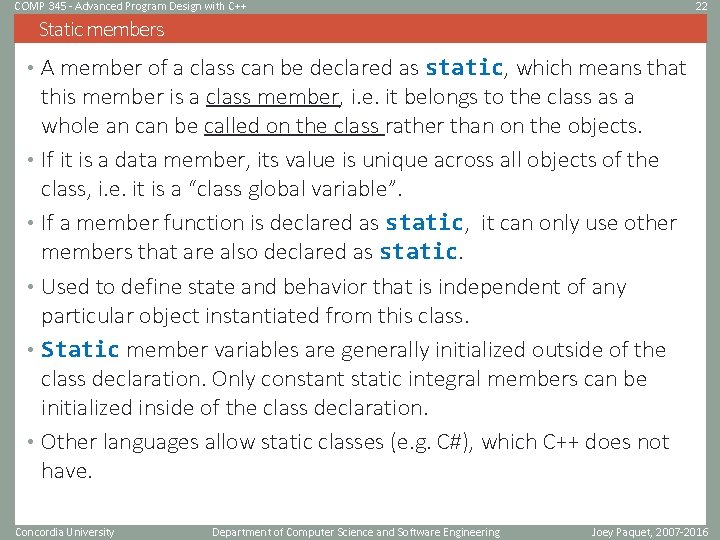 COMP 345 - Advanced Program Design with C++ 22 Static members • A member