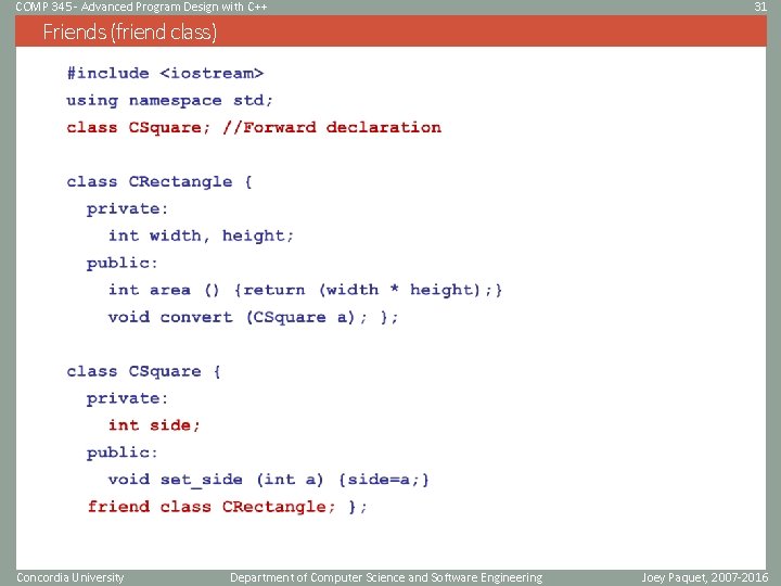 COMP 345 - Advanced Program Design with C++ 31 Friends (friend class) Concordia University