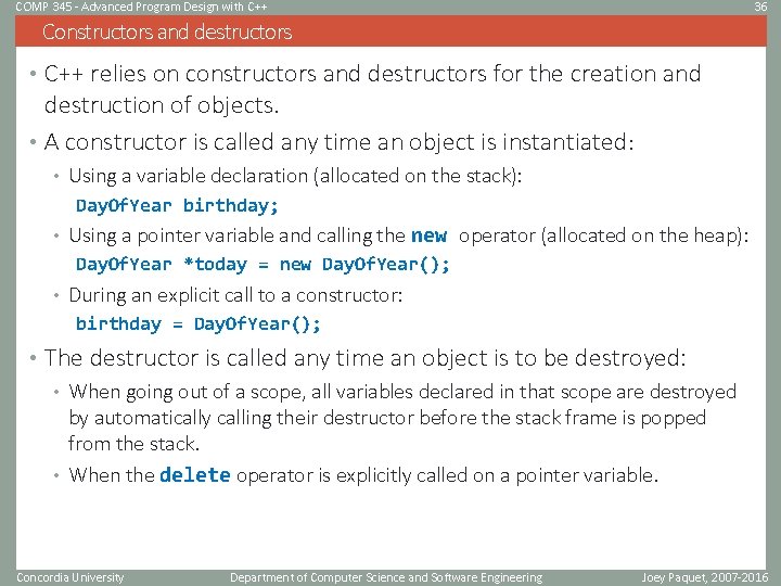 COMP 345 - Advanced Program Design with C++ 36 Constructors and destructors • C++