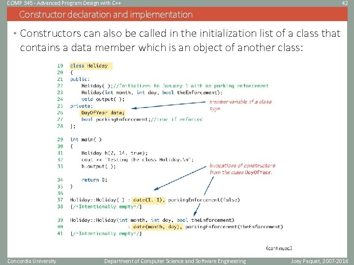 COMP 345 - Advanced Program Design with C++ 42 Constructor declaration and implementation •