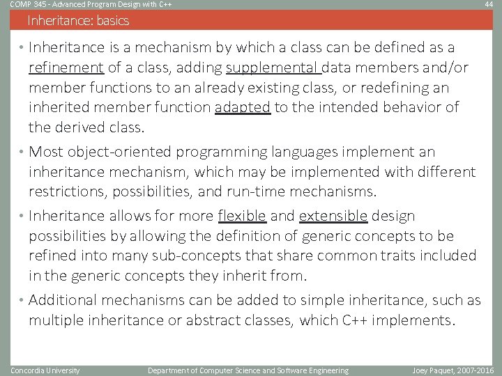 COMP 345 - Advanced Program Design with C++ 44 Inheritance: basics • Inheritance is