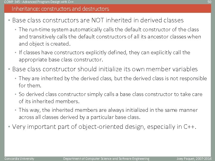 COMP 345 - Advanced Program Design with C++ 50 Inheritance: constructors and destructors •