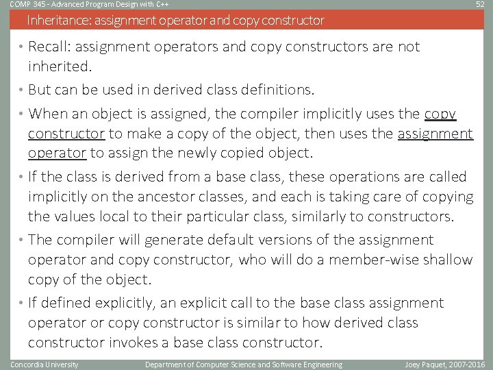 COMP 345 - Advanced Program Design with C++ 52 Inheritance: assignment operator and copy