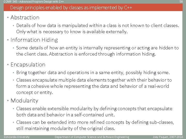 COMP 345 - Advanced Program Design with C++ 58 Design principles enabled by classes