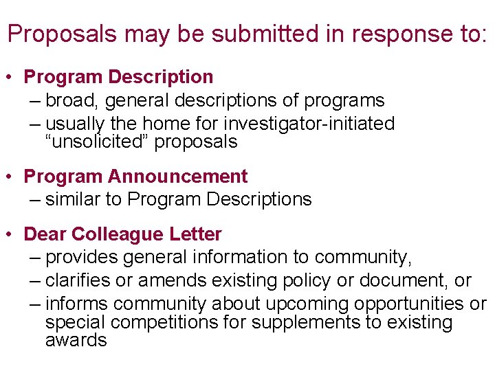 Proposals may be submitted in response to: • Program Description – broad, general descriptions