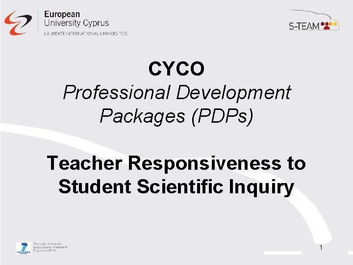 CYCO Professional Development Packages (PDPs) Teacher Responsiveness to Student Scientific Inquiry 1 