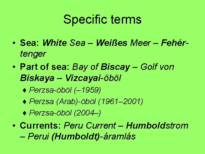 Specific terms • Sea: White Sea – Weißes Meer – Fehértenger • Part of Specific terms • Sea: White Sea – Weißes Meer – Fehértenger • Part of