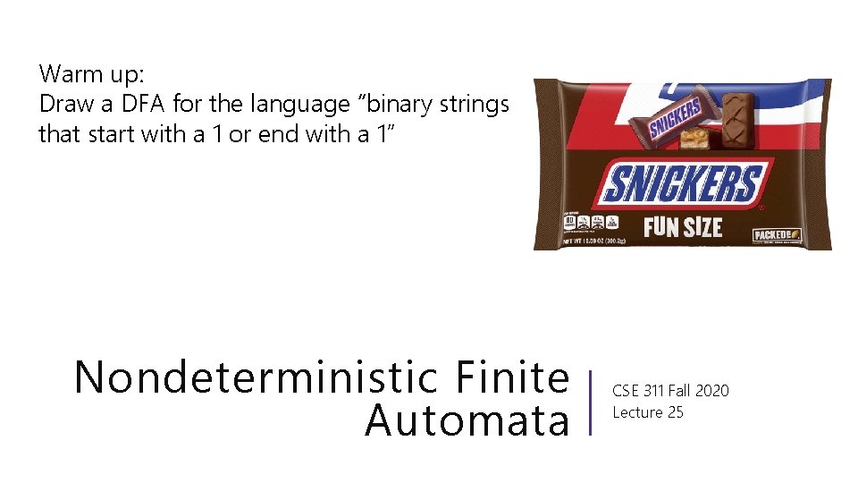 Warm up: Draw a DFA for the language “binary strings that start with a Warm up: Draw a DFA for the language “binary strings that start with a