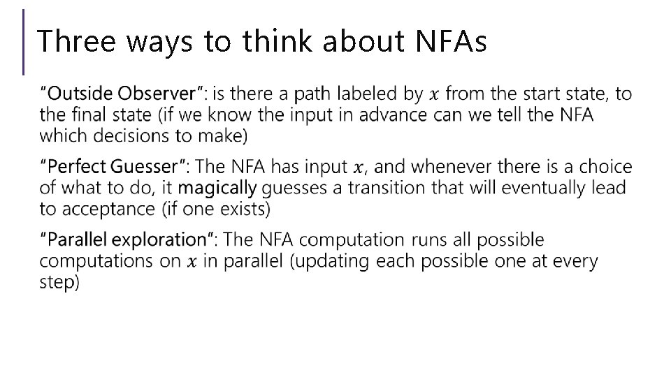 Three ways to think about NFAs Three ways to think about NFAs