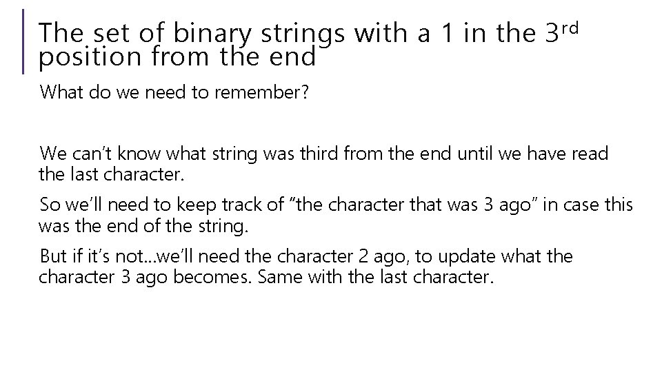 The set of binary strings with a 1 in the 3 rd position from The set of binary strings with a 1 in the 3 rd position from