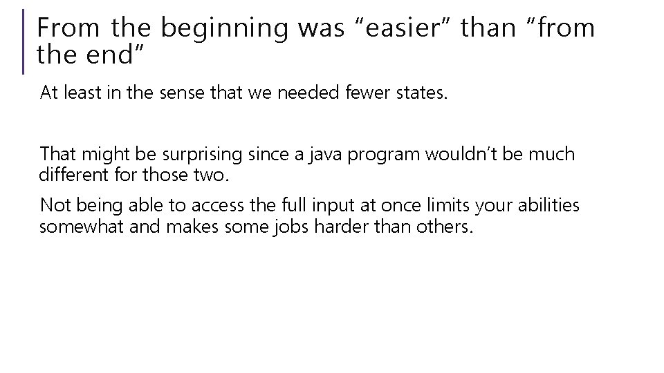 From the beginning was “easier” than “from the end” At least in the sense From the beginning was “easier” than “from the end” At least in the sense