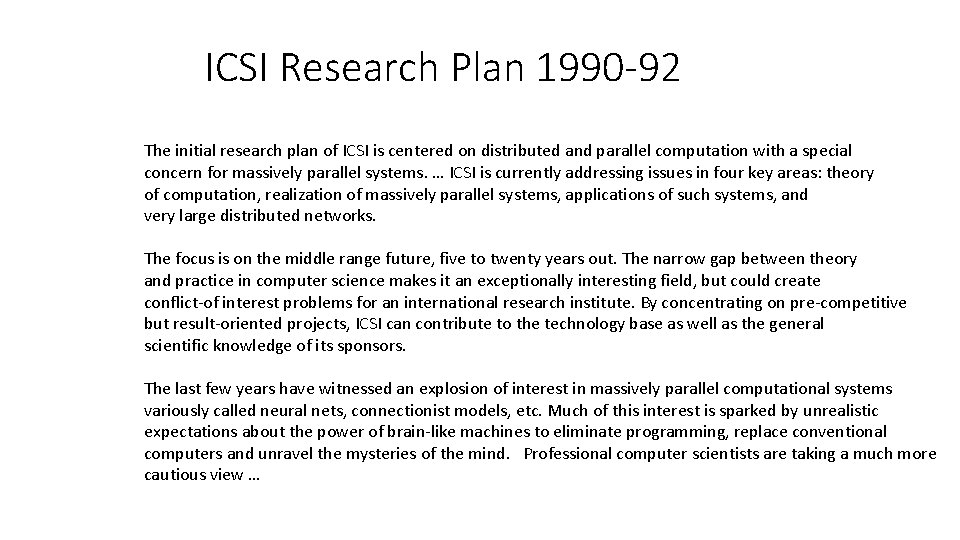 ICSI Research Plan 1990 -92 The initial research plan of ICSI is centered on ICSI Research Plan 1990 -92 The initial research plan of ICSI is centered on