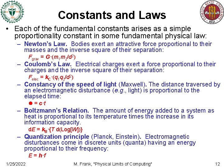 Constants and Laws • Each of the fundamental constants arises as a simple proportionality