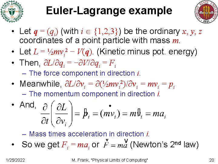 Euler-Lagrange example • Let q = (qi) (with i {1, 2, 3}) be the