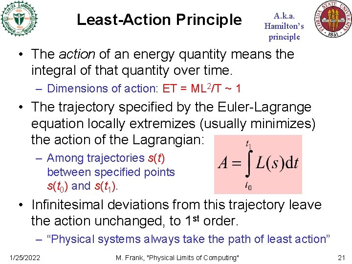 Least-Action Principle A. k. a. Hamilton’s principle • The action of an energy quantity