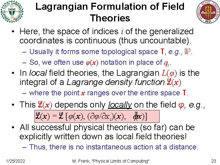 Lagrangian Formulation of Field Theories • Here, the space of indices i of the