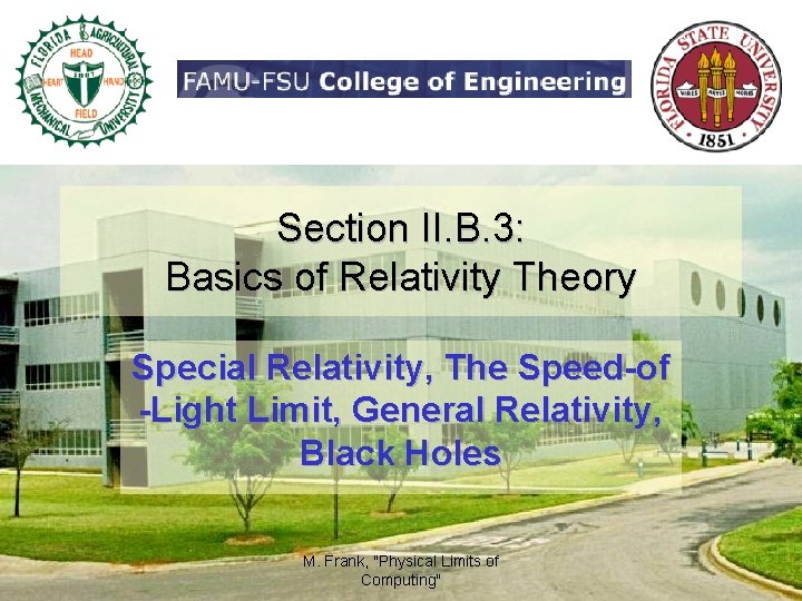 Section II. B. 3: Basics of Relativity Theory Special Relativity, The Speed-of -Light Limit,