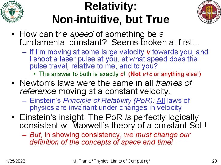 Relativity: Non-intuitive, but True • How can the speed of something be a fundamental