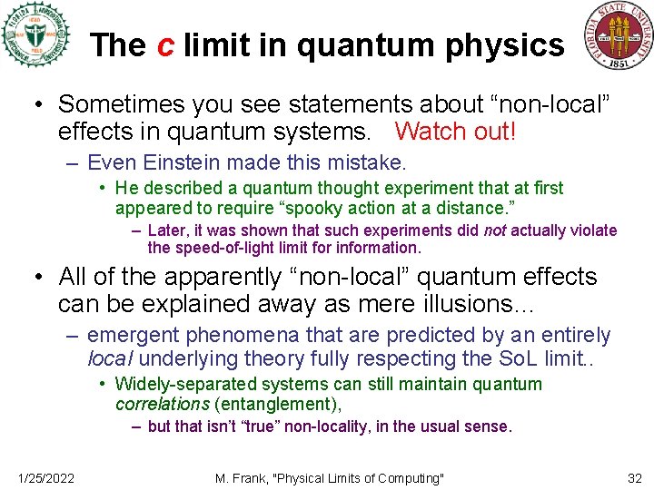 The c limit in quantum physics • Sometimes you see statements about “non-local” effects