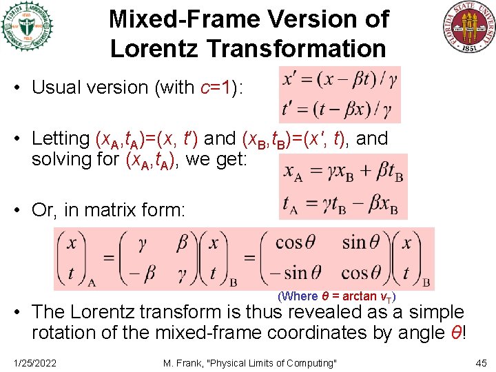 Mixed-Frame Version of Lorentz Transformation • Usual version (with c=1): • Letting (x. A,