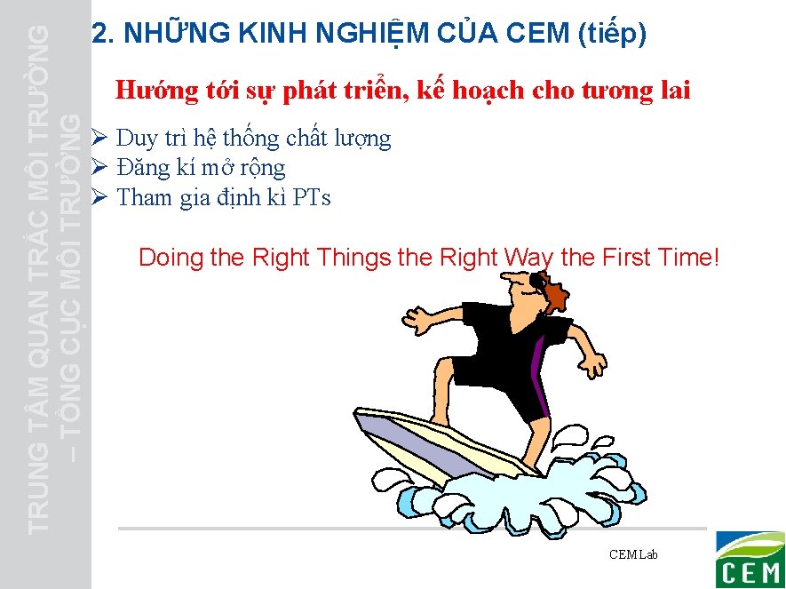 TRUNG T M QUAN TRẮC MÔI TRƯỜNG – TỔNG CỤC MÔI TRƯỜNG 2. NHỮNG