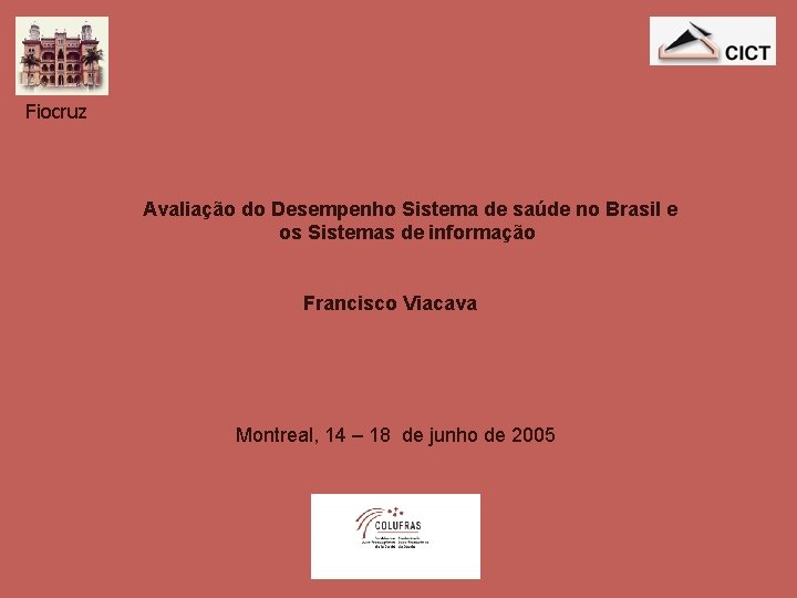 Fiocruz Avaliação do Desempenho Sistema de saúde no Brasil e os Sistemas de informação