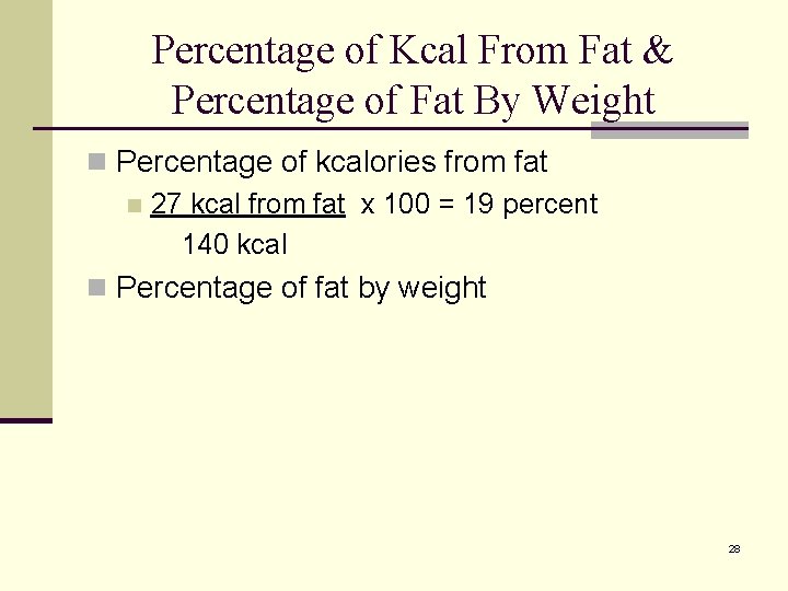 Percentage of Kcal From Fat & Percentage of Fat By Weight n Percentage of Percentage of Kcal From Fat & Percentage of Fat By Weight n Percentage of