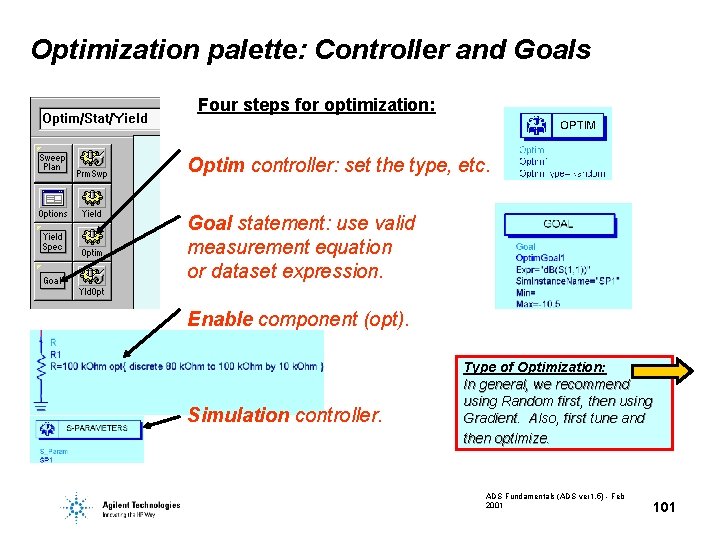 Optimization palette: Controller and Goals Four steps for optimization: Optim controller: set the type,