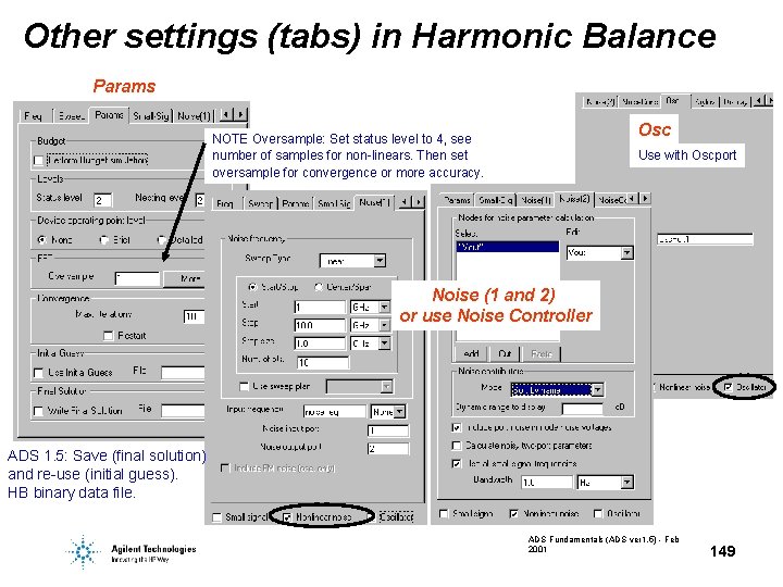 Other settings (tabs) in Harmonic Balance Params Osc NOTE Oversample: Set status level to