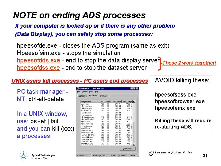 NOTE on ending ADS processes If your computer is locked up or if there