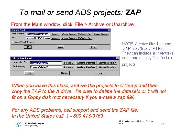 To mail or send ADS projects: ZAP From the Main window, click: File >