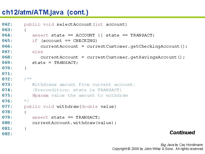 ch 12/atm/ATM. java (cont. ) 062: 063: 064: 065: 066: 067: 068: 069: 070: