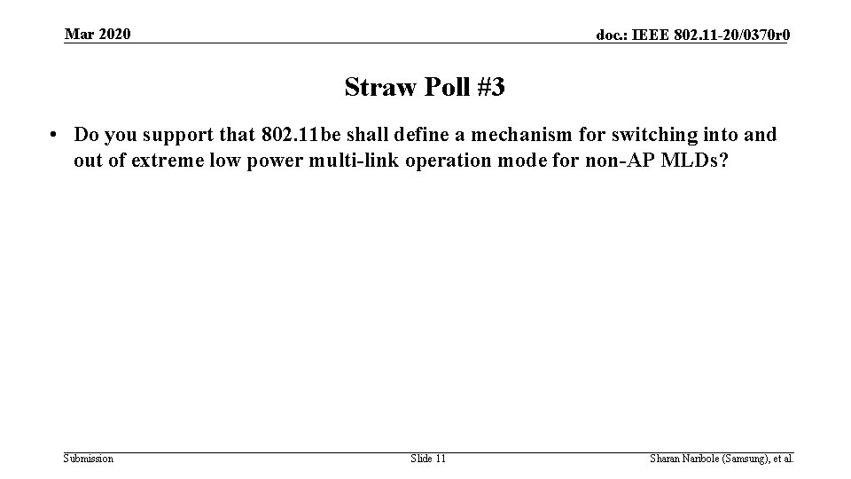 Mar 2020 doc. : IEEE 802. 11 -20/0370 r 0 Straw Poll #3 •