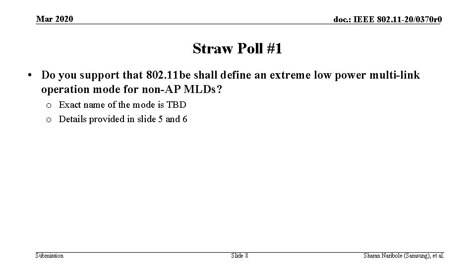 Mar 2020 doc. : IEEE 802. 11 -20/0370 r 0 Straw Poll #1 •