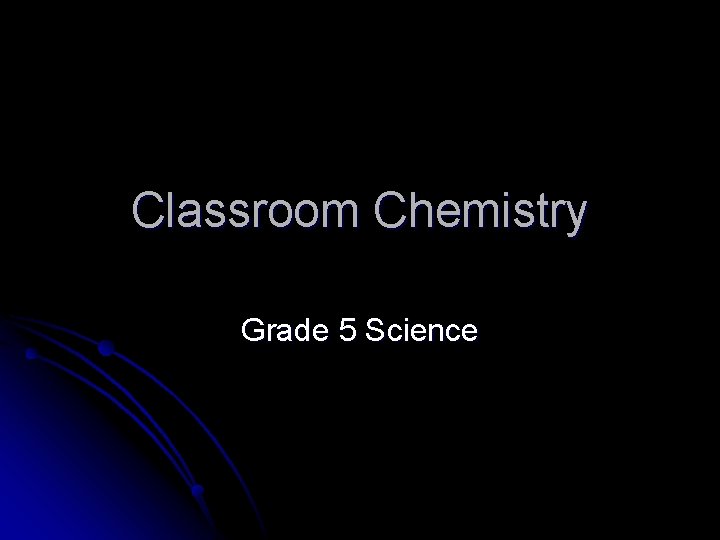 Classroom Chemistry Grade 5 Science 