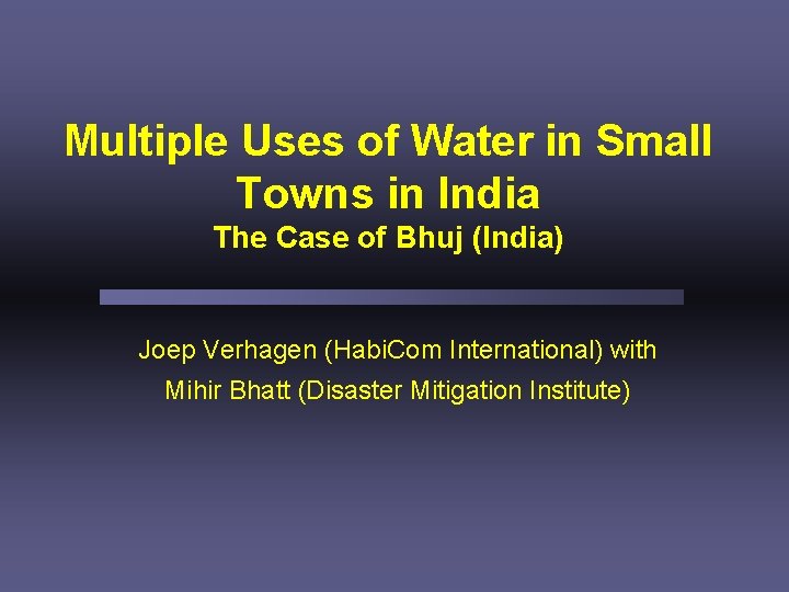 Multiple Uses of Water in Small Towns in India The Case of Bhuj (India)