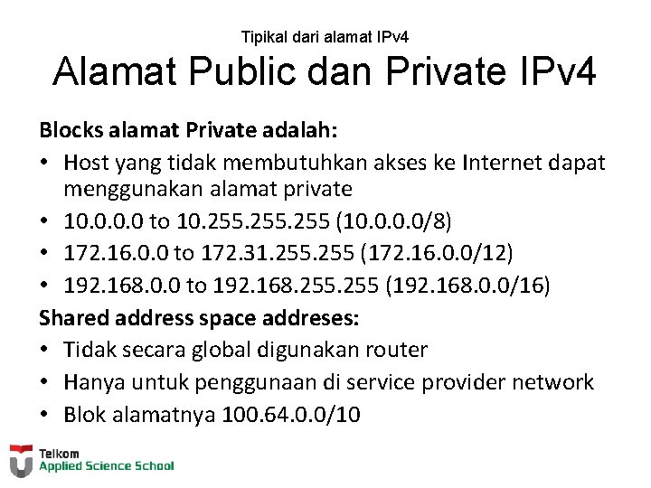 Tipikal dari alamat IPv 4 Alamat Public dan Private IPv 4 Blocks alamat Private
