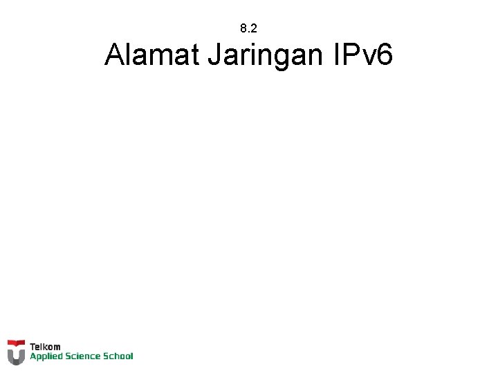 8. 2 Alamat Jaringan IPv 6 