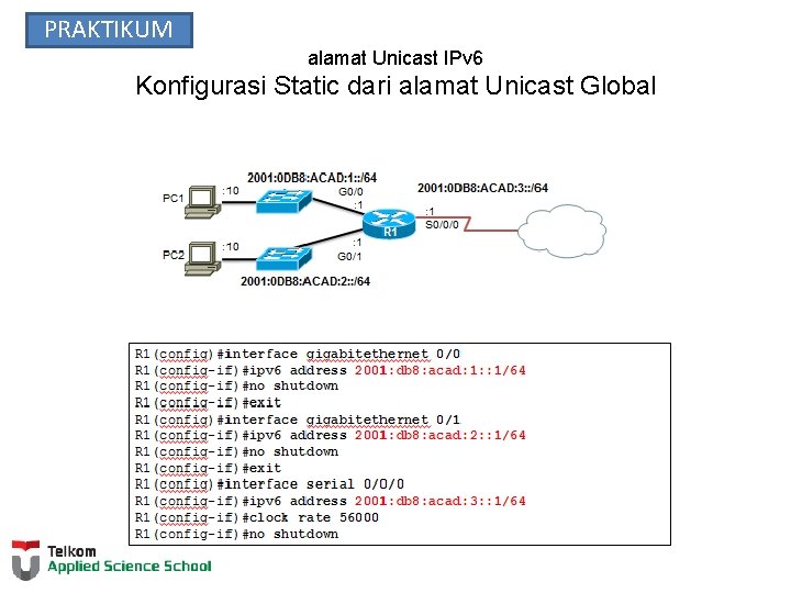 PRAKTIKUM alamat Unicast IPv 6 Konfigurasi Static dari alamat Unicast Global 